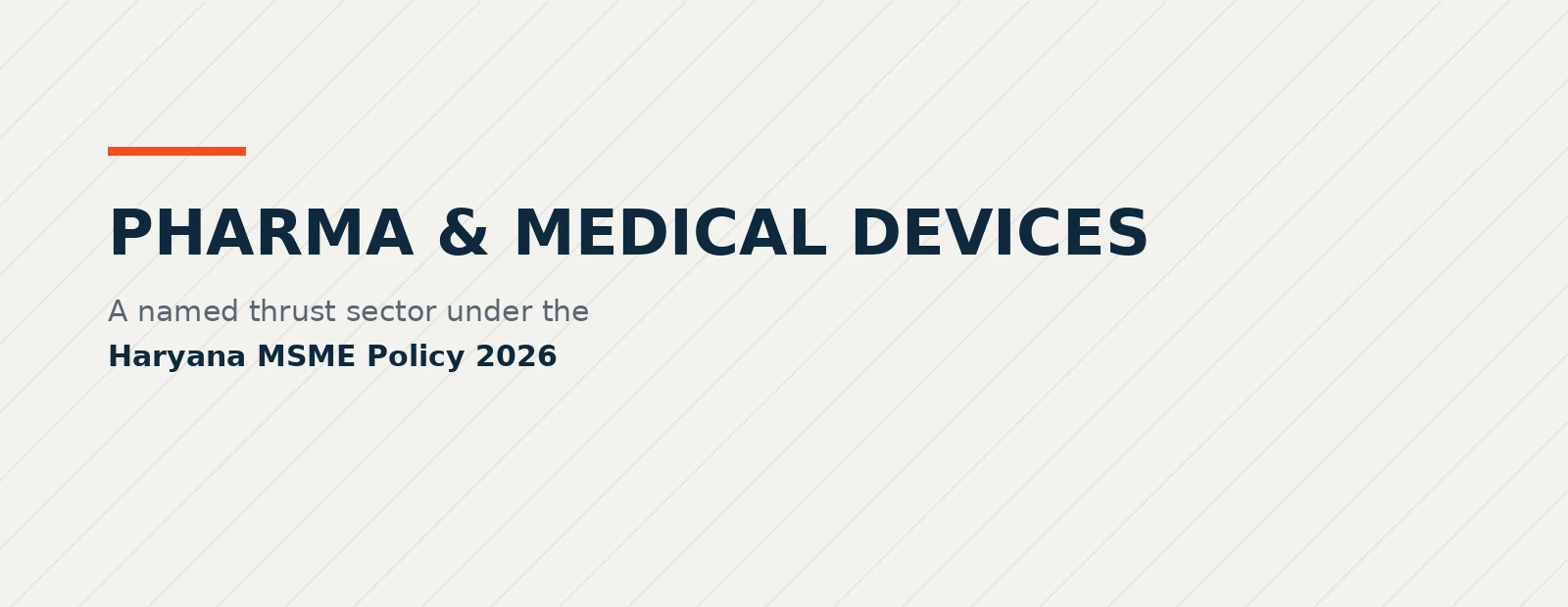 Pharmaceuticals and medical devices — a named thrust sector